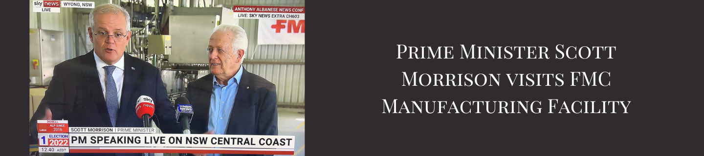 Prime Minister Scott Morrison visits FMC Manufacturing Facility 