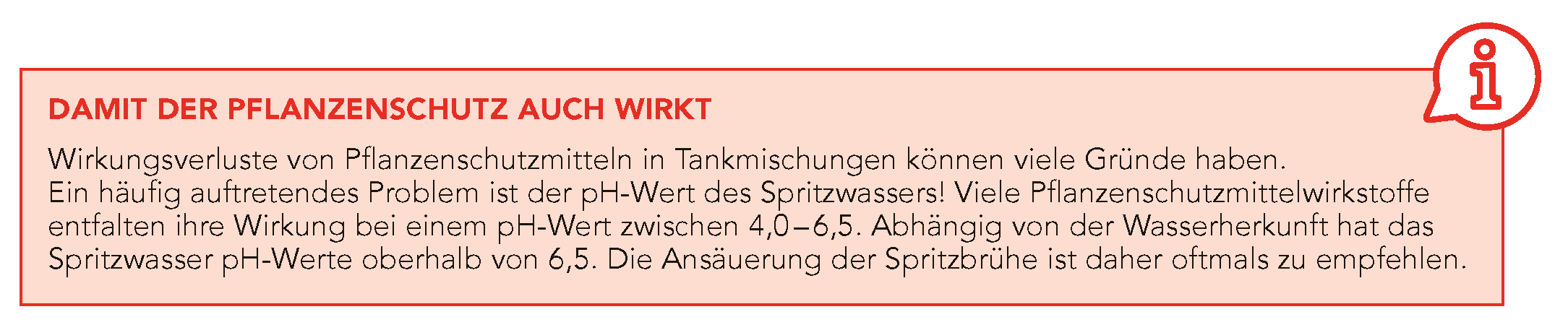 DAMIT DER PFLANZENSCHUTZ AUCH WIRKT