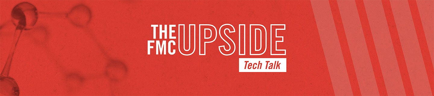 The FMC Upside Tech Talk