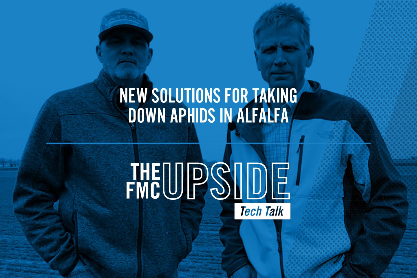 FMC Upside Tech Talk - New Solutions for Taking Down Aphids in Alfalfa