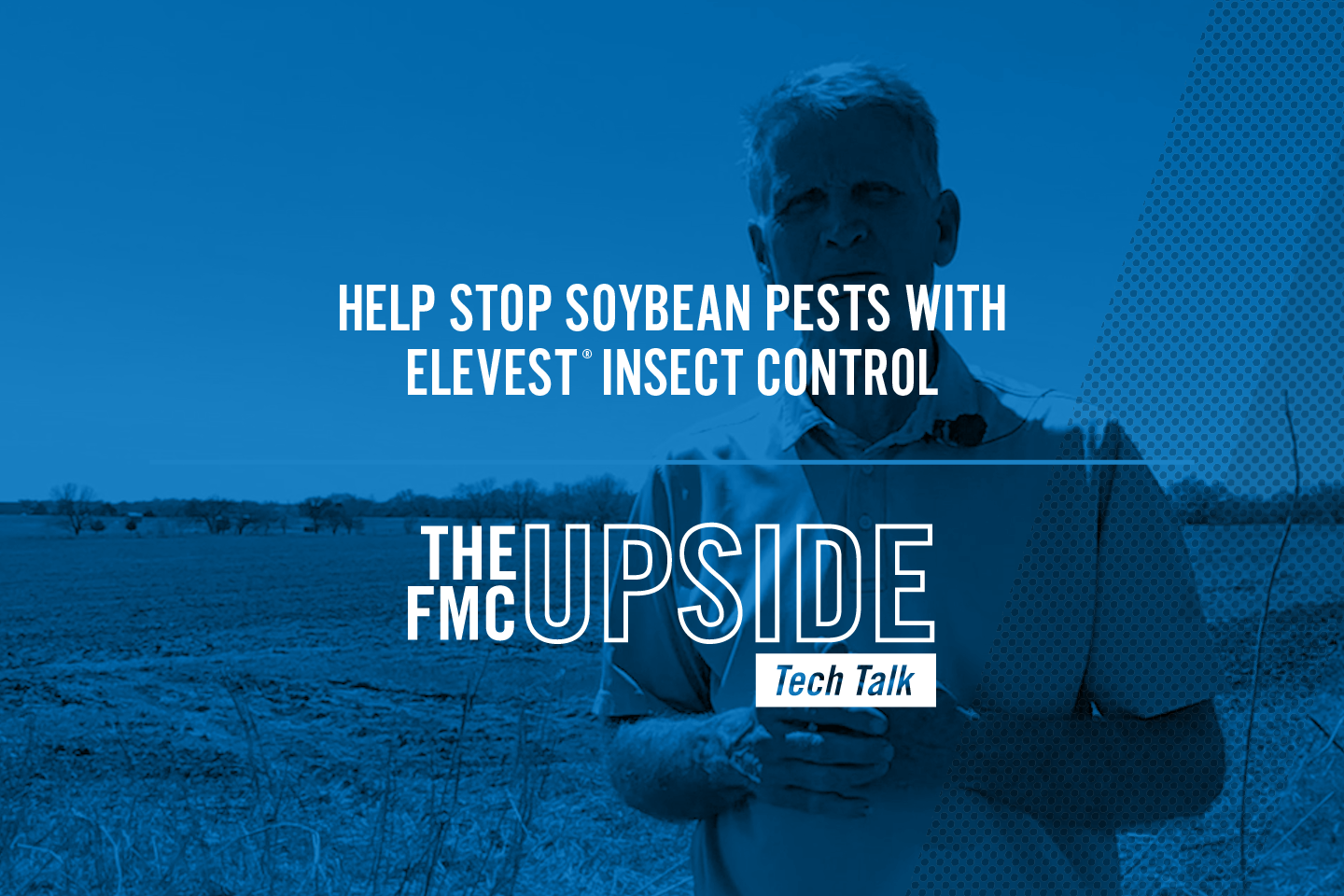 The FMC Upside: Help Stop Soybean Pests with Elevest® Insect Control