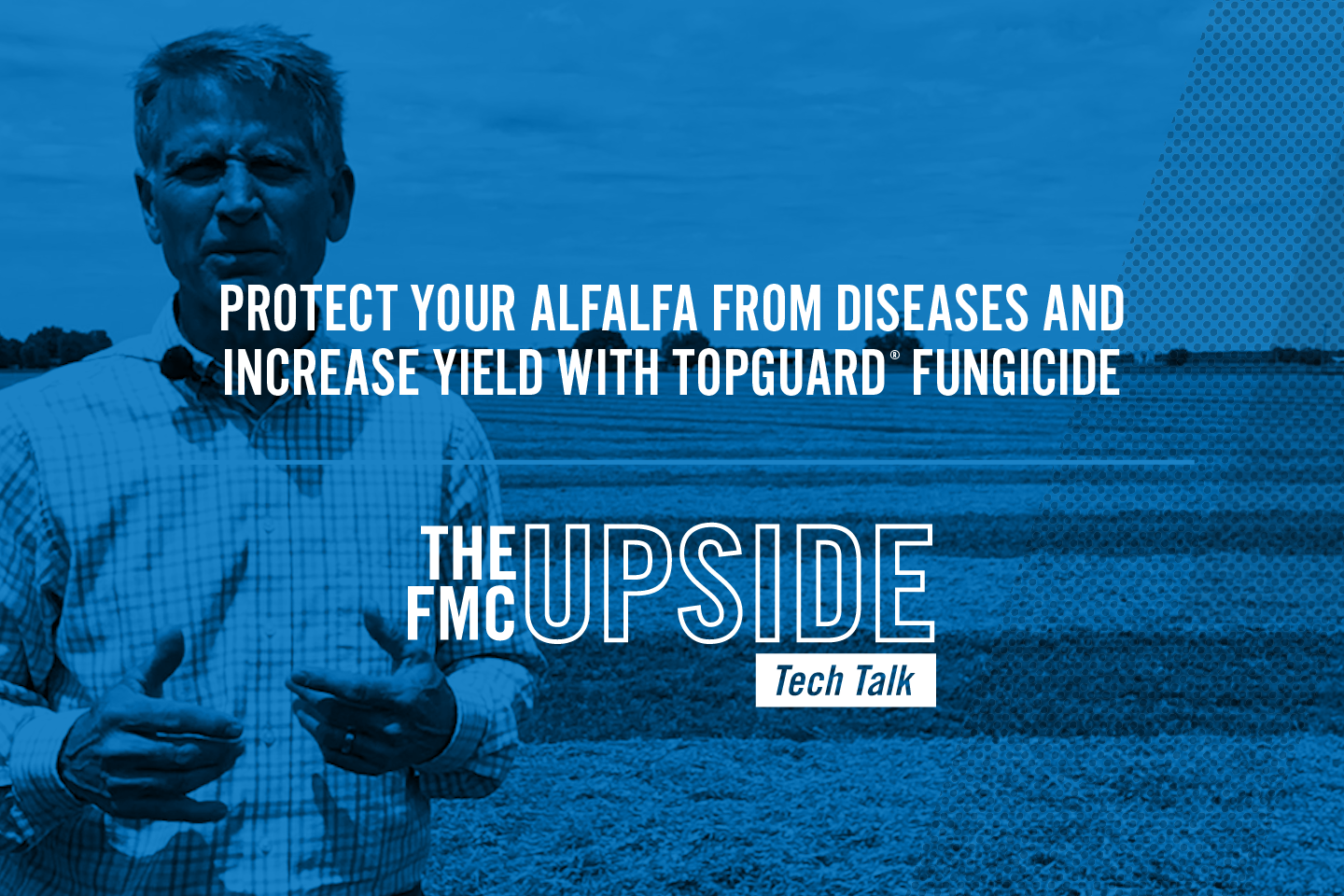 Protect Your Alfalfa from Diseases and Increase Yield with Topguard® Fungicide with Bruce Steward